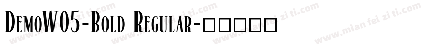 DemoW05-Bold Regular字体转换